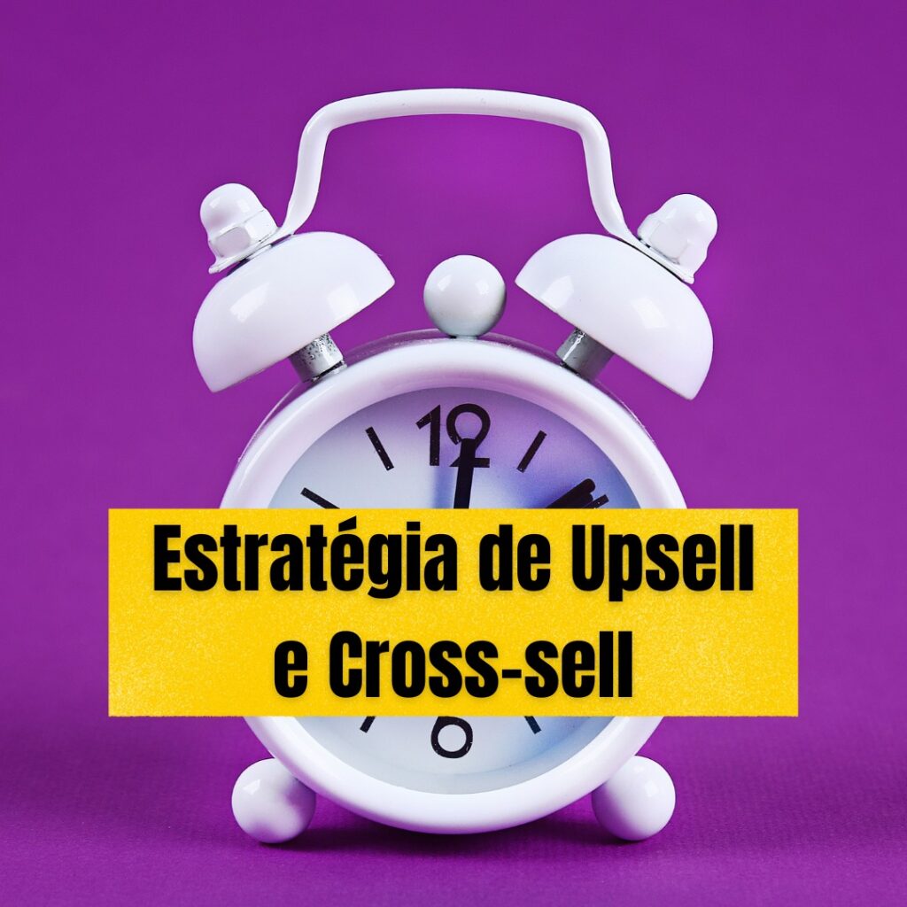 Estratégia De Upsell E Cross-sell - Mindset Matricial